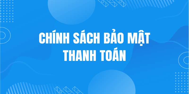 Nguyên tắc quan trọng được xác định trong việc xử lý thanh toán