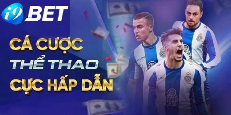 Đôi nét về sảnh cược thể thao I9bet